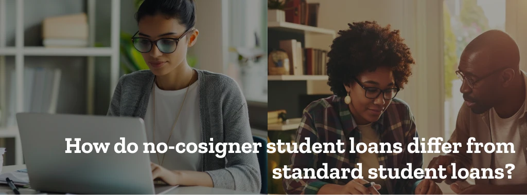 How do no-cosigner student loans differ from standard student loans?